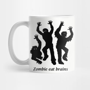 Zombies eat brains Mug